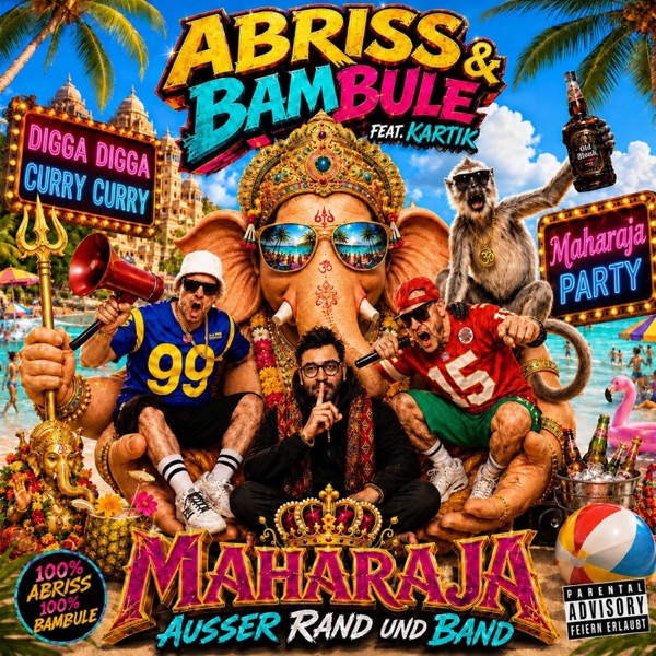 Abriss & Bambule feat. Kartik – Maharaja Ausser Rand Und Band